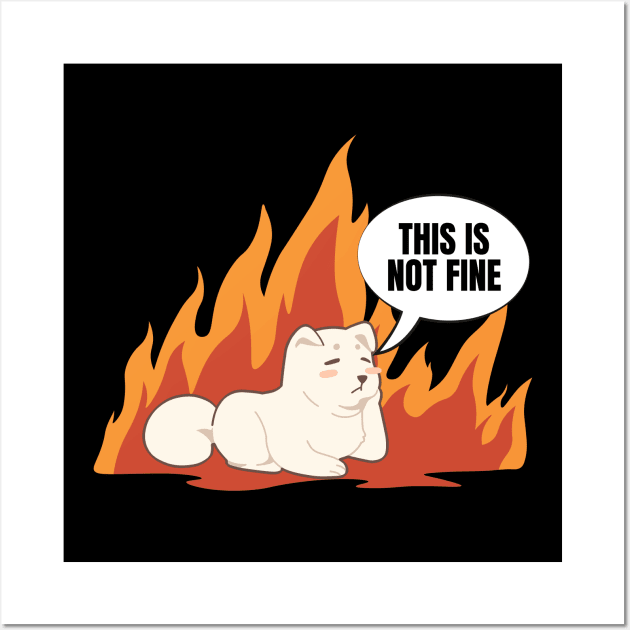 This Is Not Fine Dog in Burning Building New Take Funny Design Wall Art by nathalieaynie